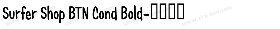 Surfer Shop BTN Cond Bold字体转换